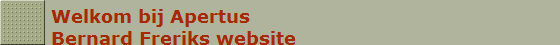 Welkom bij Apertus
Bernard Freriks website